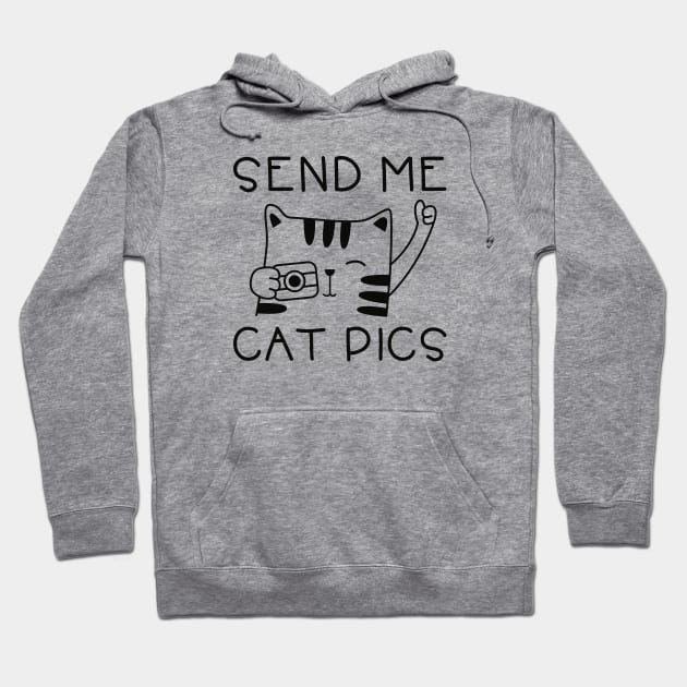 Send Me Cat Pics Hoodie by CreativeJourney